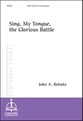 Sing, My Tongue, the Glorious Battle SATB choral sheet music cover